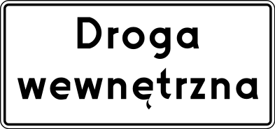Znak informacyjny D-46 droga wewnętrzna rozmiar 900x420 folia Typ 2.