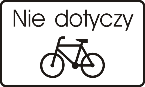 Tabliczka T-22 nie dotyczy rowerów jednośladowych 360x600 typ 1 wyłączenie rowerzystów z ograniczeń znaku.