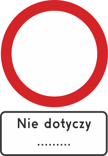 Zestaw znaków B-1 + Tabl. Nie dotyczy ... typ I kompletny system zakazu ruchu z tabliczką wyłączającą określoną grupę pojazdów.