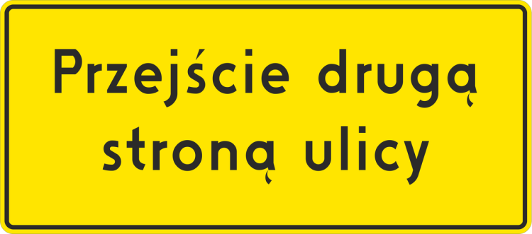 Znak F-9 Objazd Przejście Drugą Stroną Ulicy 530x1200 mm typ 1 wyraźne wygrodzenie ruchu pieszego przy remontach.
