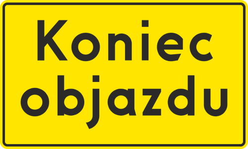 Znak F-9 Objazd Koniec objazdu 530x1200 mm typ 1 wielkoformatowa tablica informująca o zakończeniu objazdu.
