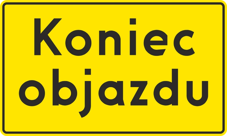 Znak F-9 Objazd Koniec objazdu 530x1200 mm typ 1 wielkoformatowa tablica informująca o zakończeniu objazdu.