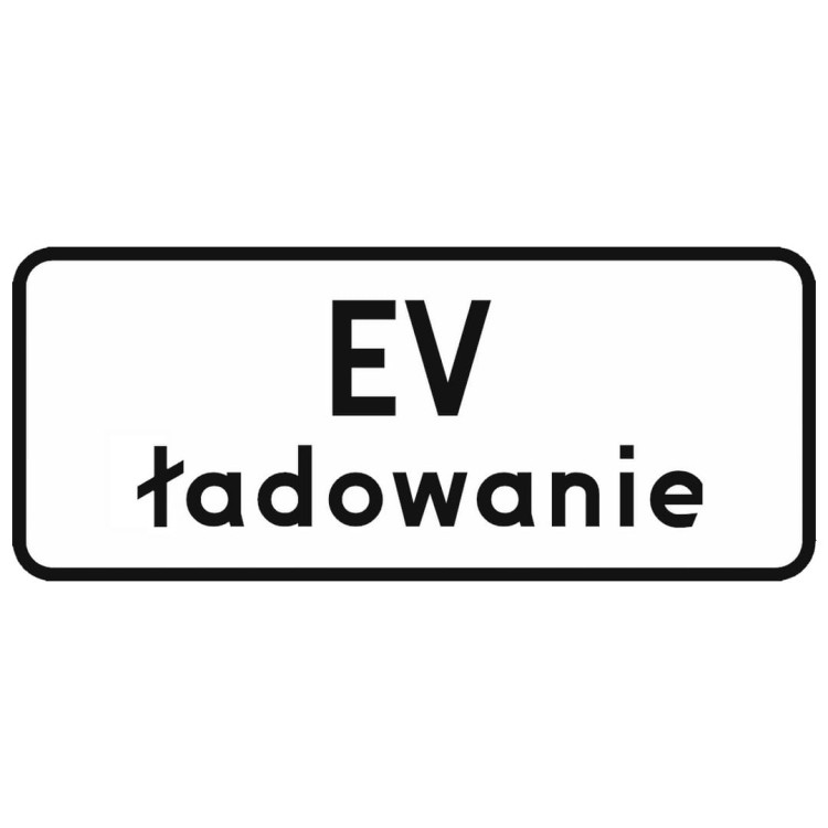 Tabliczka ev ładowanie 250 x 600 mm, 1 typ dodatkowy panel pod znak d-18 informujący o lokalizacji stanowiska do ładowania pojazdów elektrycznych.