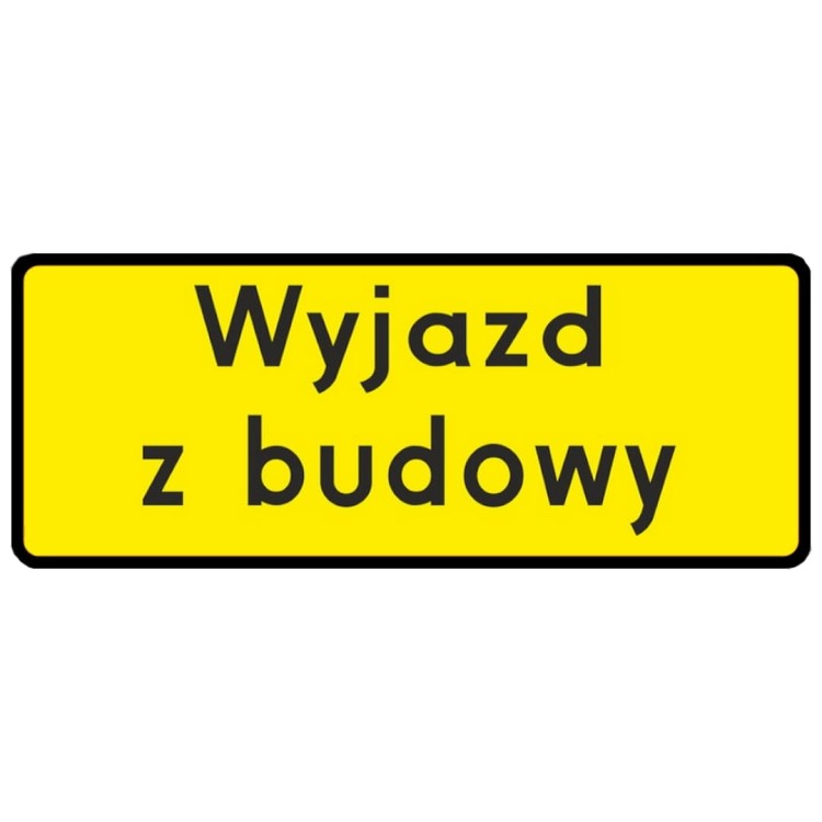 Tablica 250 x 600 wyjazd z budowy typ2 profesjonalna tablica ostrzegawcza o wysokich parametrach odbicia światła, niezbędna na placach budowy przy drogach publicznych.