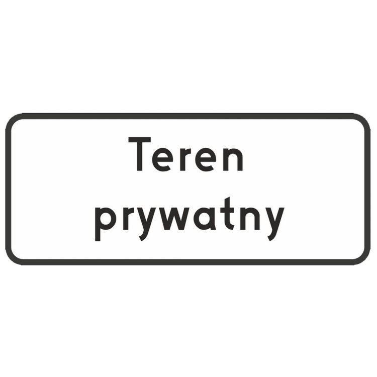 Tabliczka teren prywatny 250 x 600 mm, 1 typ jasny komunikat informacyjny o własności gruntu, wykonany na trwałym podkładzie odpornym na warunki pogodowe.