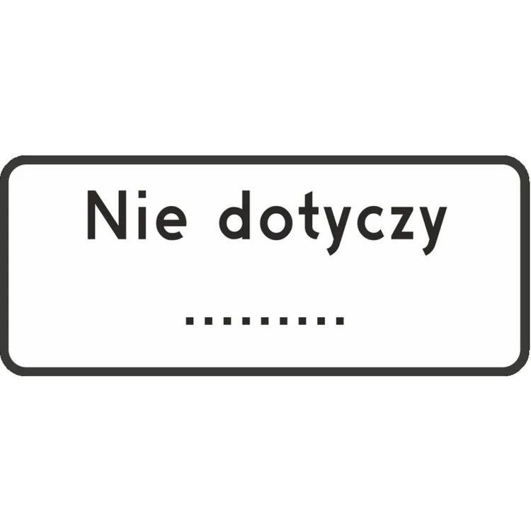 tabliczka do znaku nie dotyczy.jpg